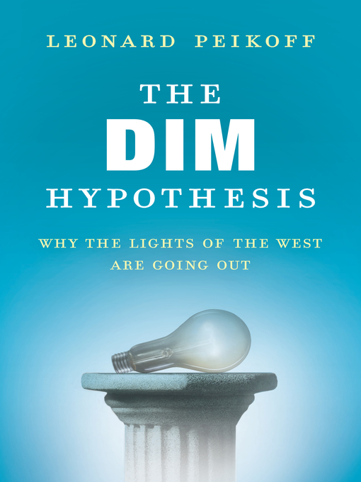 Title details for The DIM Hypothesis by Leonard Peikoff - Available